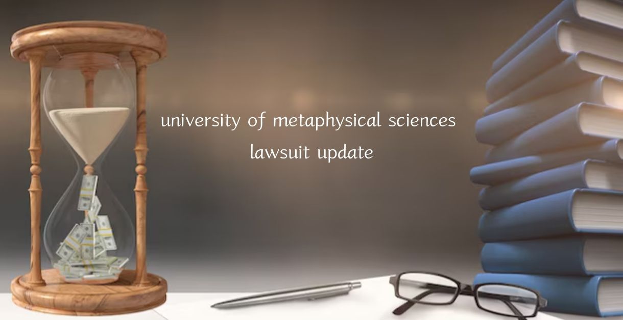 university of metaphysical sciences lawsuit update